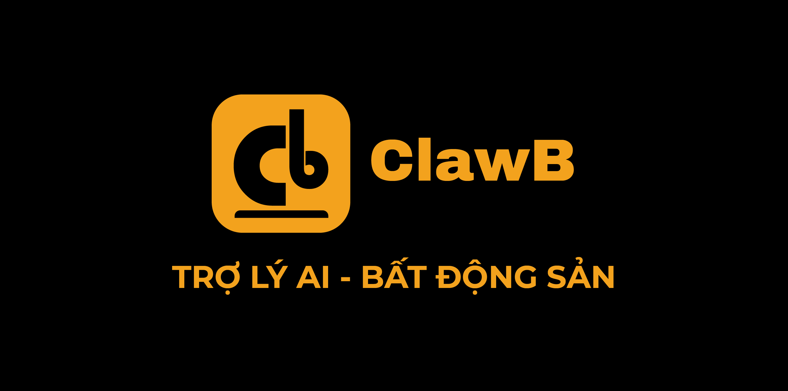 ClawB. Trợ Lý AI Dành Riêng Cho Bất Động Sản
